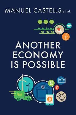O altă economie este posibilă: Cultură și economie într-o perioadă de criză - Another Economy Is Possible: Culture and Economy in a Time of Crisis