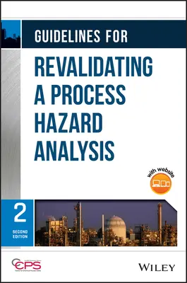 Linii directoare pentru revalidarea unei analize a pericolelor de proces - Guidelines for Revalidating a Process Hazard Analysis