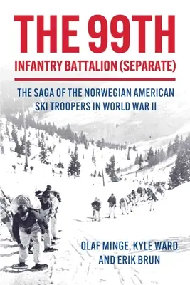 Batalionul Viking: Trupele de schi norvegiano-americane în Al Doilea Război Mondial - The Viking Battalion: Norwegian American Ski Troopers in World War II