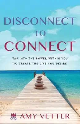 De la deconectare la conectare: Exploatează puterea din tine pentru a-ți crea viața pe care ți-o dorești - Disconnect to Connect: Tap into the Power within You to Create the Life You Desire