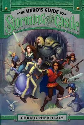Ghidul eroului pentru asaltul castelului - The Hero's Guide to Storming the Castle