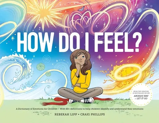 Cum mă simt? Un dicționar al emoțiilor - How Do I Feel?: A dictionary of emotions