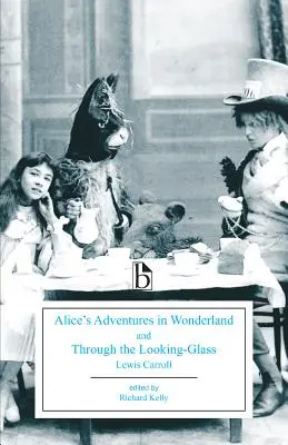 Aventurile lui Alice în Țara Minunilor și Through the Looking-Glass - Alice's Adventures in Wonderland and Through the Looking-Glass