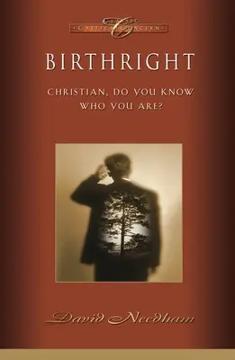 Birthright - Christian, știi cine ești? - Birthright - Christian, Do You Know Who You Are?