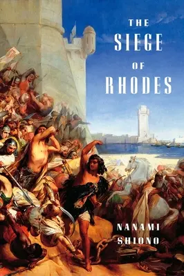 Asediul de la Rodos - The Siege of Rhodes