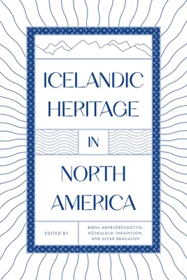 Moștenirea islandeză în America de Nord - Icelandic Heritage in North America