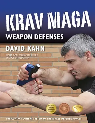 Krav Maga Apărarea armelor: Sistemul de luptă prin contact al Forțelor de apărare israeliene - Krav Maga Weapon Defenses: The Contact Combat System of the Israel Defense Forces