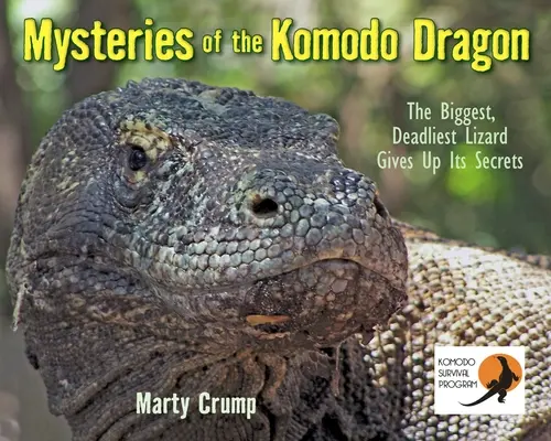 Misterele dragonului de Komodo: Cea mai mare și mai mortală șopârlă își dezvăluie secretele - Mysteries of the Komodo Dragon: The Biggest, Deadliest Lizard Gives Up Its Secrets