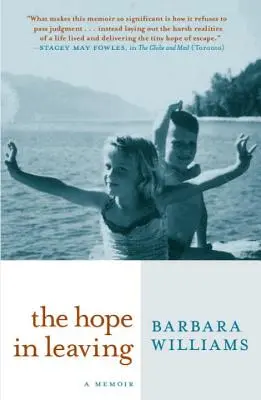 Hope in Leaving: O amintire - The Hope in Leaving: A Memoir