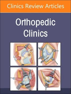 Gestionarea comorbidităților, un număr din Orthopedic Clinics: Volumul 54-3 - Managing Comorbidities, an Issue of Orthopedic Clinics: Volume 54-3