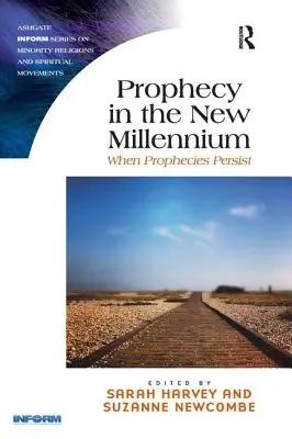 Profeția în noul mileniu: Când profețiile persistă - Prophecy in the New Millennium: When Prophecies Persist