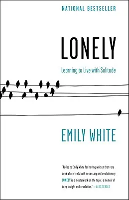 Lonely - Învățarea de a trăi cu singurătatea - Lonely - Learning to Live with Solitude