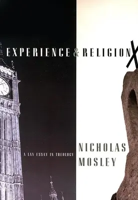 Experiență și religie: Un eseu laic în teologie - Experience & Religion: A Lay Essay in Theology