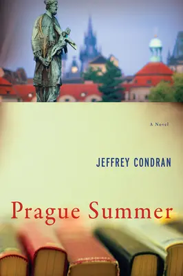 Vara pragheză - un roman - Prague Summer - A Novel