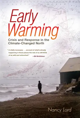 Încălzirea timpurie - Criză și răspuns în nordul schimbat de climă - Early Warming - Crisis and Response in the Climate-Changed North