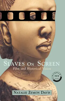 Sclavii pe ecran - Filmul și viziunea istorică - Slaves on Screen - Film and Historical Vision