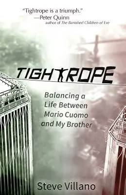 Tightrope: Echilibrul unei vieți între Mario Cuomo și fratele meu - Tightrope: Balancing a Life Between Mario Cuomo and My Brother