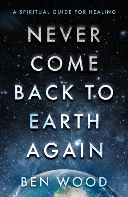Să nu te mai întorci niciodată pe Pământ - Never Come Back to Earth Again