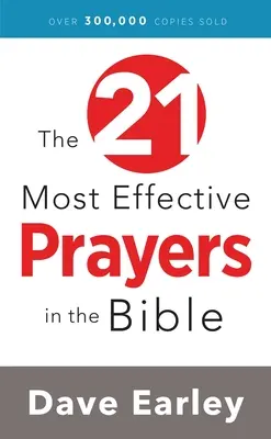 Cele mai eficiente 21 de rugăciuni din Biblie - The 21 Most Effective Prayers in the Bible