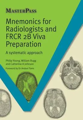 Mnemonici pentru Radiologi și Frcr 2b Pregătirea Viva: O abordare sistematică - Mnemonics for Radiologists and Frcr 2b Viva Preparation: A Systematic Approach
