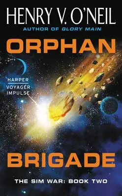 Brigada orfanilor: Războiul simulărilor: Cartea a doua - Orphan Brigade: The Sim War: Book Two