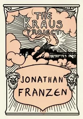 Proiectul Kraus: Eseuri de Karl Kraus - The Kraus Project: Essays by Karl Kraus