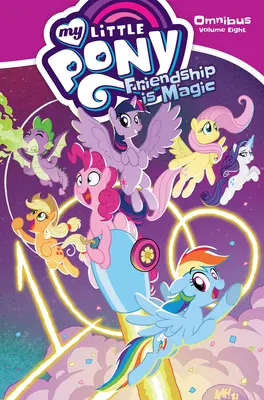 My Little Pony Omnibus, volumul 8 - My Little Pony Omnibus Volume 8