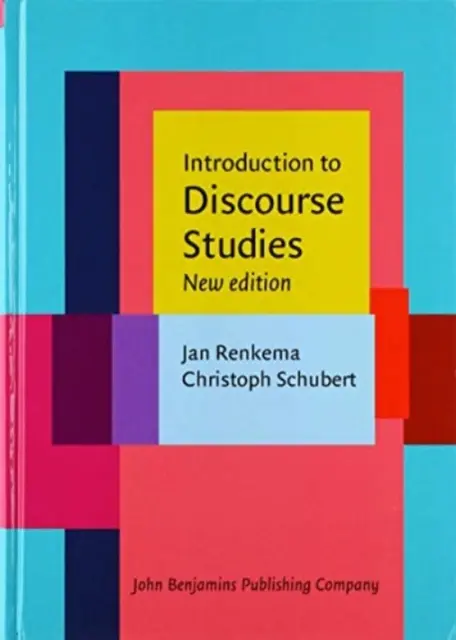 Introducere în studiul discursului - ediție nouă (Renkema Jan (Universitatea din Tilburg)) - Introduction to Discourse Studies - New edition (Renkema Jan (University of Tilburg))