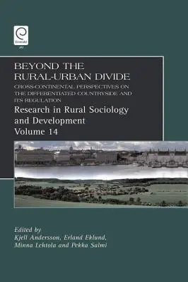 Dincolo de clivajul rural-urban: Perspective intercontinentale asupra spațiului rural diferențiat și a reglementării sale - Beyond the Rural-Urban Divide: Cross-Continental Perspectives on the Differentiated Countryside and Its Regulation