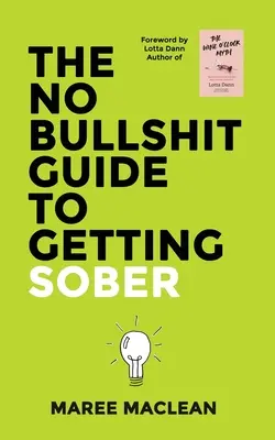 Ghidul fără tâmpenii pentru a deveni treaz - The No Bullshit Guide to Getting Sober