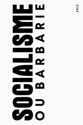 Socialism sau barbarie: o antologie - Socialisme Ou Barbarie: An Anthology
