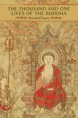 Cele o mie și una de vieți ale lui Buddha - The Thousand and One Lives of the Buddha