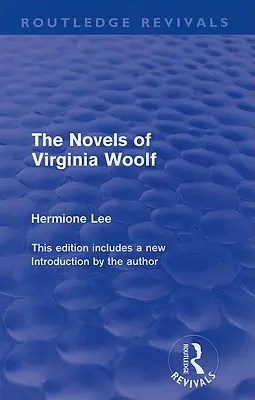 Romanele Virginiei Woolf - The Novels of Virginia Woolf