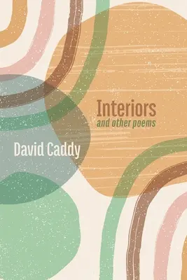 Interioare, și alte poezii - Interiors, and other poems