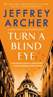 Turn a Blind Eye: Un roman al detectivului William Warwick - Turn a Blind Eye: A Detective William Warwick Novel