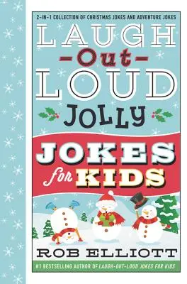 Laugh-Out-Loud Jolly Jokes for Kids: Colecție 2 în 1 de glume de Crăciun și glume de aventură: O carte de vacanță de Crăciun pentru copii - Laugh-Out-Loud Jolly Jokes for Kids: 2-In-1 Collection of Christmas Jokes and Adventure Jokes: A Christmas Holiday Book for Kids