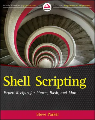 Shell Scripting: Rețete de experți pentru Linux, Bash și multe altele - Shell Scripting: Expert Recipes for Linux, Bash, and More