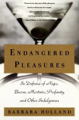 Plăceri pe cale de dispariție - Endangered Pleasures