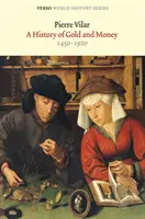Istoria aurului și a banilor - 1450-1920 - History of Gold and Money - 1450-1920
