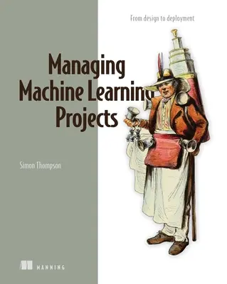Gestionarea proiectelor de învățare automată: De la proiectare la implementare - Managing Machine Learning Projects: From Design to Deployment