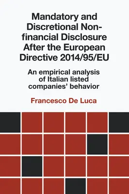 Dezvăluirea nefinanciară obligatorie și discreționară după Directiva europeană 2014/95/Eu: O analiză empirică a comportamentului societăților italiene cotate la bursă - Mandatory and Discretional Non-Financial Disclosure After the European Directive 2014/95/Eu: An Empirical Analysis of Italian Listed Companies' Behavi