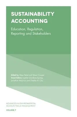 Contabilitatea dezvoltării durabile: Educație, reglementare, raportare și părți interesate - Sustainability Accounting: Education, Regulation, Reporting and Stakeholders