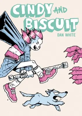 Cindy și Biscuit Vol. 1: Noi iubim necazurile - Cindy and Biscuit Vol. 1: We Love Trouble