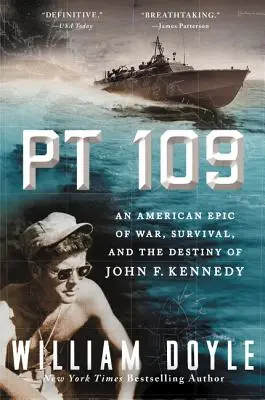 PT 109: O epopee americană a războiului, a supraviețuirii și a destinului lui John F. Kennedy - PT 109: An American Epic of War, Survival, and the Destiny of John F. Kennedy
