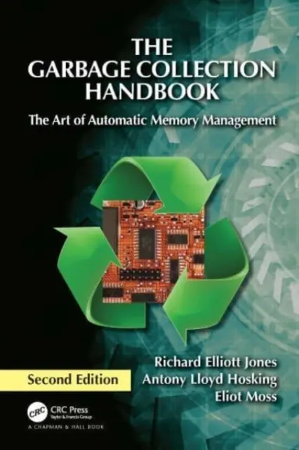 The Garbage Collection Handbook: Arta gestionării automate a memoriei - The Garbage Collection Handbook: The Art of Automatic Memory Management