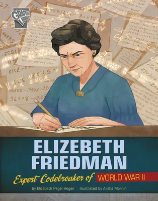 Elizebeth Friedman: Expertă în descifrarea codurilor din al Doilea Război Mondial - Elizebeth Friedman: Expert Codebreaker of World War II