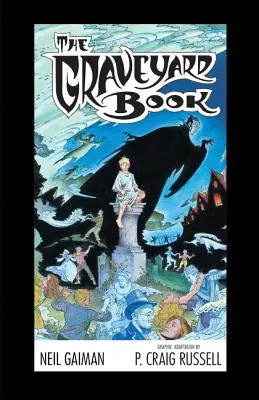 Romanul grafic The Graveyard Book - The Graveyard Book Graphic Novel