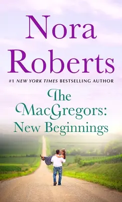 The Macgregors: Noi începuturi: Serena & Caine (o colecție 2 în 1) - The Macgregors: New Beginnings: Serena & Caine (a 2-In-1 Collection)