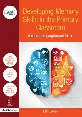 Dezvoltarea abilităților de memorare în clasa primară: Un program complet pentru toți - Developing Memory Skills in the Primary Classroom: A Complete Programme for All