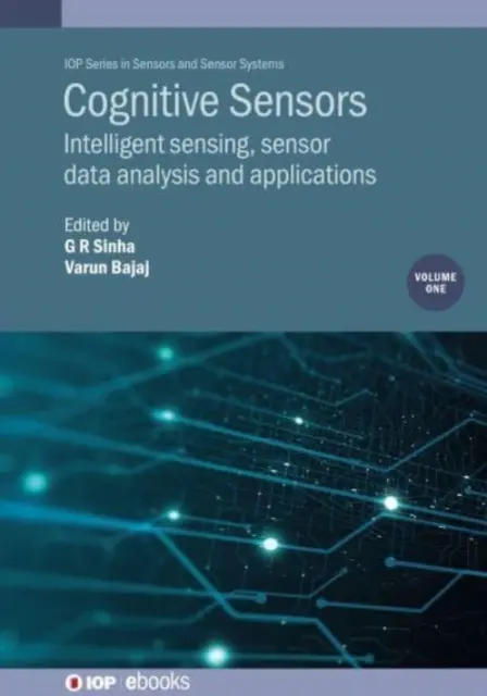 Senzori cognitivi, volumul 1 - Cognitive Sensors, Volume 1